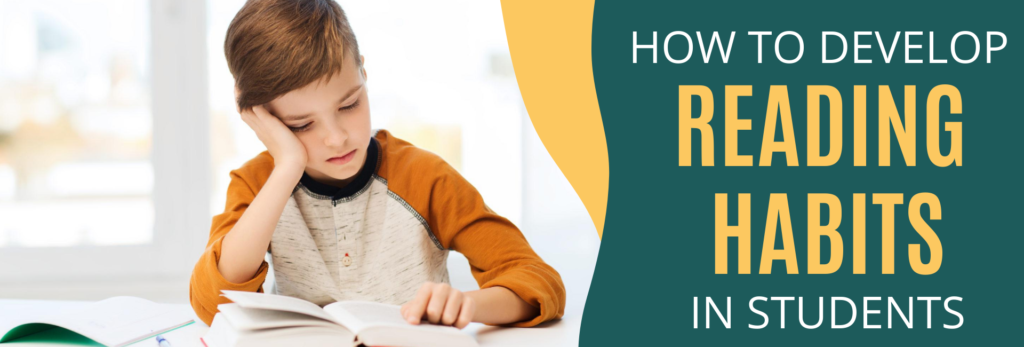 How To Develop Reading Habits In Students 