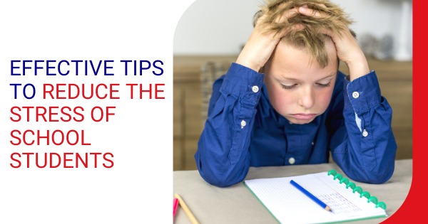 effective-tips-to-reduce-the-stress-of-school-students